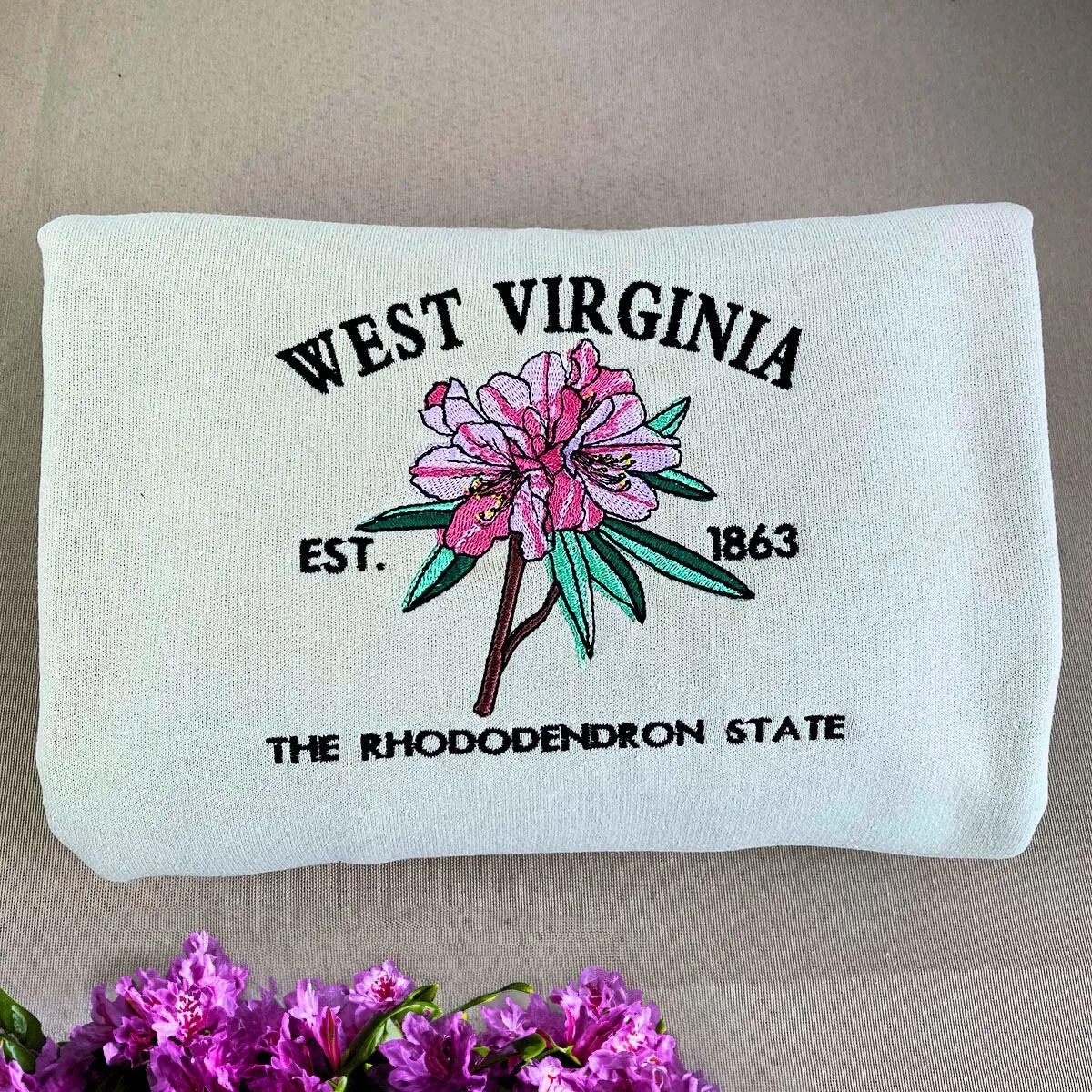 West Virginia State Sweatshirt or Hoodie, Embroidered Gift - Est. 1863 Rhododendron Flower